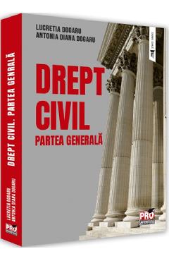 Coperta cărții 'Drept civil. Partea generala - Lucretia Dogaru, Antonia Diana Dogaru'