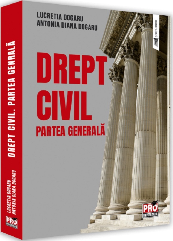 Drept civil. Partea generala - Lucretia Dogaru, Antonia Diana Dogaru