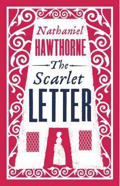 The Scarlet Letter - Nathaniel Hawthorne