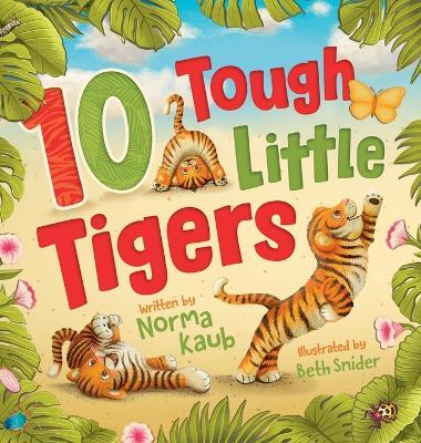 10 Tough Little Tigers - Norma Kaub