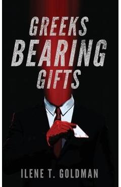Coperta cărții 'Greeks Bearing Gifts - Ilene T. Goldman'