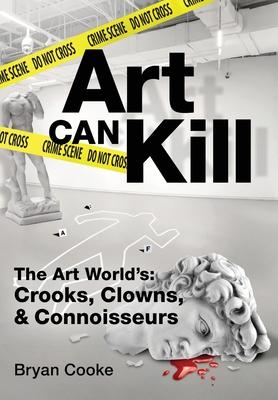 Art Can Kill - Bryan L. Cooke