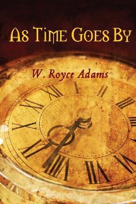As Time Goes By - W. Royce Adams