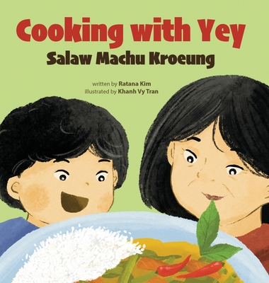 Cooking with Yey: Salaw Machu Kroeung - Ratana Kim