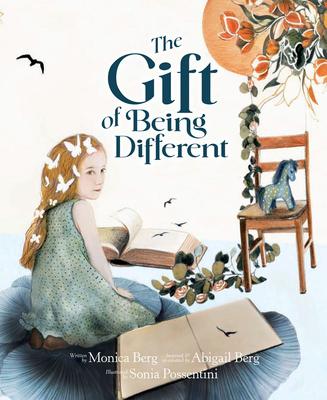 The Gift of Being Different - Monica Berg