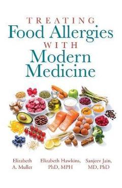 Poza produsului Treating Food Allergies with Modern Medicine - Elizabeth A. Muller