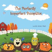 The Perfectly Imperfect Pumpkins - Leslie Anne Wall
