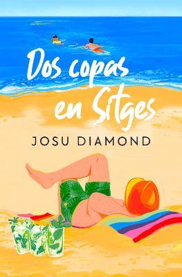 DOS Copas En Sitges / Two Drinks in Sitges - Josu Diamond