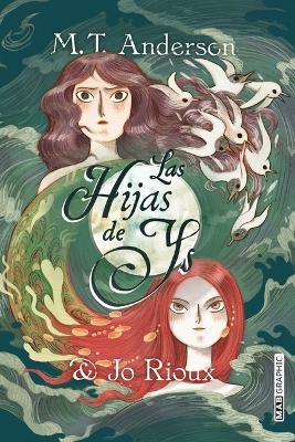 Hijas de Ys, Las - M. T. Anderson