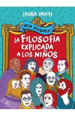 Coperta cărții 'Hola Sócrates! La Filosofía Explicada a Los Niños - Laura Vaioli'