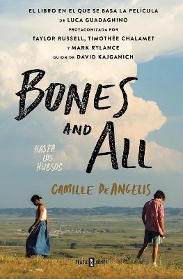 Bones & All. Hasta Los Huesos (Spanish Edition) - Camille Deangelis