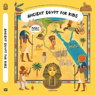 Ancient Egypt for Kids - Oldrich Ruzicka