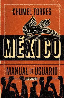 México, Manual de Usuario / Mexico, User Manual - Chumel Torres
