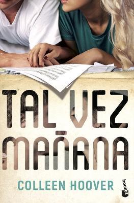 Tal Vez Mañana / Maybe Someday (Spanish Edition) - Colleen Hoover