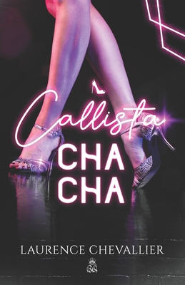 Callista Cha-Cha - Black Queen Éditions