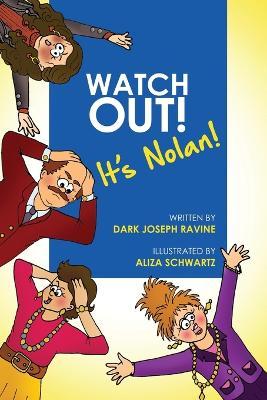 Watch Out! It's Nolan. - Dark Joseph Ravine