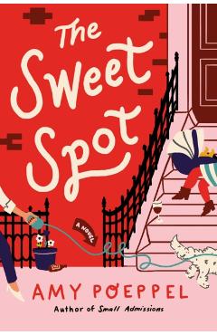 The Sweet Spot - Amy Poeppel