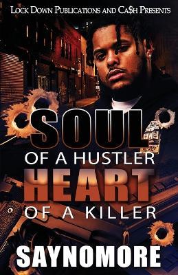 Soul of a Hustler, Heart of a Killer - Saynomore