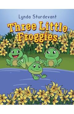 Poza produsului Three Little Froggies - Lynda Sturdevant