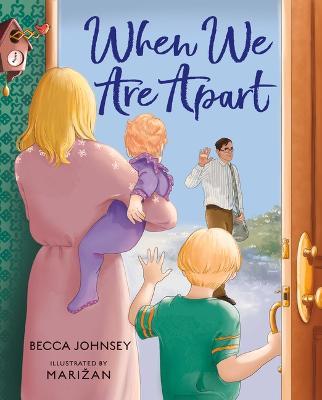 When We Are Apart - Becca Johnsey