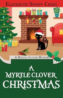 A Myrtle Clover Christmas - Elizabeth Spann Craig