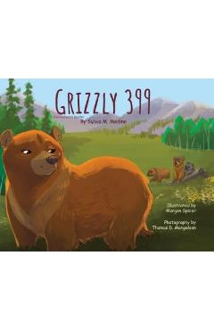 Coperta cărții 'Grizzly 399 - Environmental Reader - Hardback - Sylvia M. Medina'