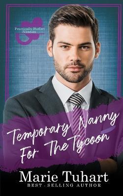 Temporary Nanny for the Tycoon - Marie Tuhart