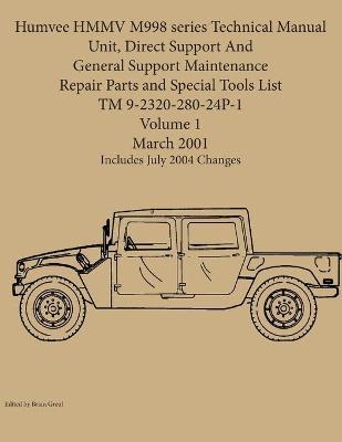 Humvee HMMV M998 series Technical Manual Unit, Direct Support And General Support Maintenance Repair Parts and Special Tools List TM 9-2320-280-24P-1 - Brian Greul