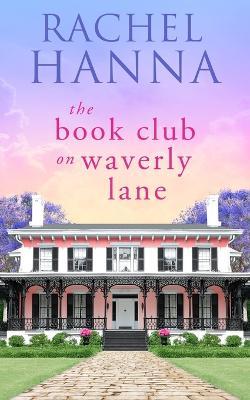 The Book Club On Waverly Lane - Rachel Hanna