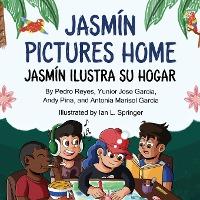 Jasmín Pictures Home / Jasmín ilustra su hogar - Andy Pina