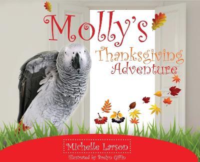 Molly's Thanksgiving Adventure - Michelle Larson