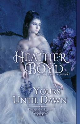 Yours Until Dawn - Heather Boyd