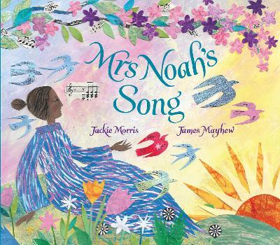 Mrs Noah's Song - James Mayhew