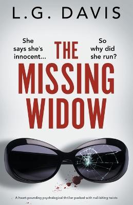 The Missing Widow: A heart-pounding psychological thriller packed with nail-biting twists - L. G. Davis