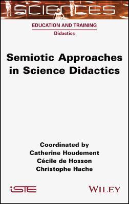 Semiotic Approaches in Science Didactics - Catherine Houdement