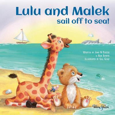 Lulu and Malek: Sail Off to Sea! - June Foster