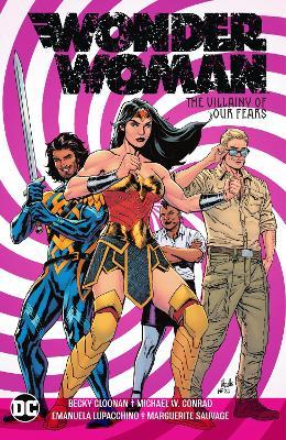 Wonder Woman Vol. 3: The Villainy of Our Fears - Becky Cloonan