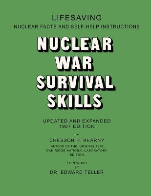 Nuclear War Survival Skills - Cresson H. Kearny