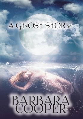 Ghost Story - Barbara Cooper