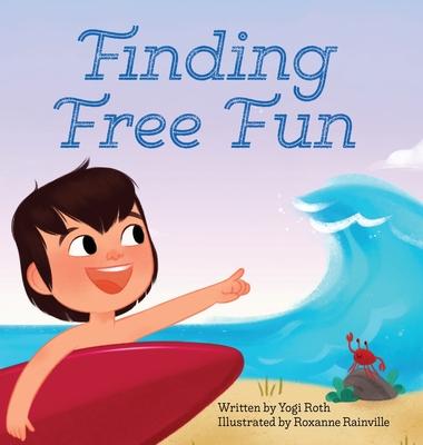 Finding Free Fun - Yogi Roth