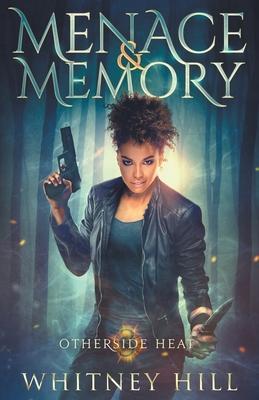 Menace and Memory - Whitney Hill