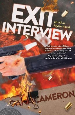 Exit Interview: an a.k.a. Jayne novel - Dana Cameron