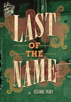 Last of the Name - Rosanne Parry