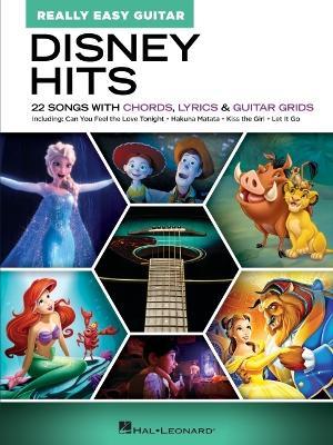 Disney Hits - Really Easy Guitar: 22 Songs with Chords, Lyrics, and Guitar Grids - 