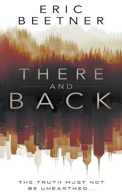 There and Back: A Suspense Thriller - Eric Beetner