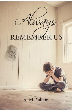 Always Remember Us - A. M. Yallum