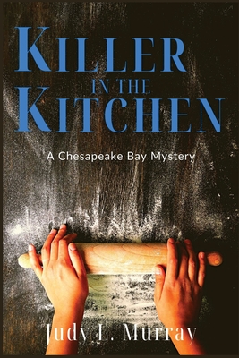 Killer in the Kitchen - Judy L. Murray