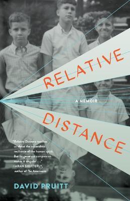 Relative Distance: A Memoir - David Pruitt