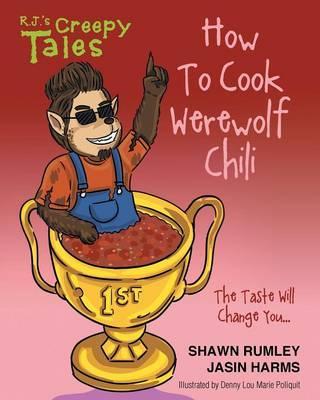 How To Cook Werewolf Chili - Shawn Rumley