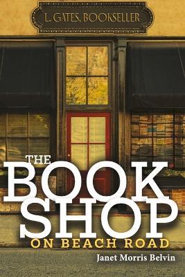 The Bookshop on Beach Road - Janet Morris Belvin